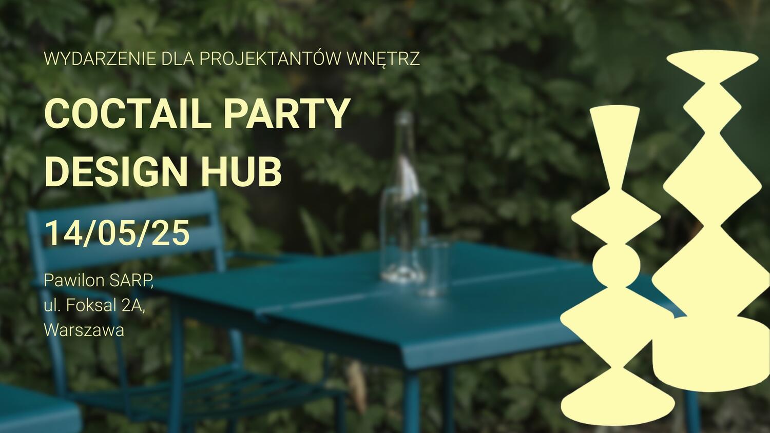 Wydarzenie dla architektów i projektantów: Cocktail Party Design Hub